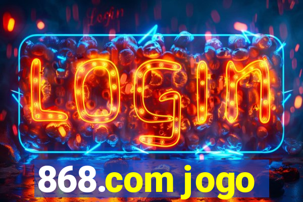 868.com jogo