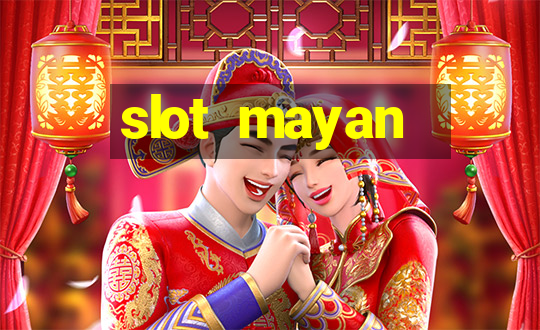 slot  mayan