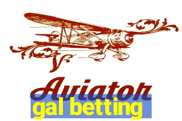 gal betting