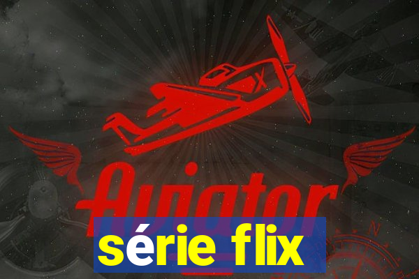 série flix