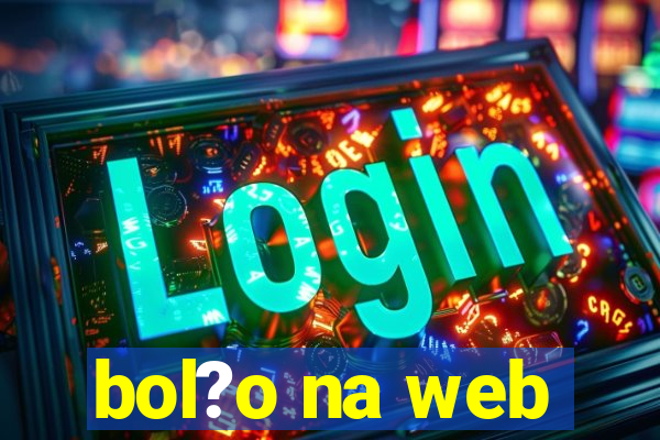 bol?o na web