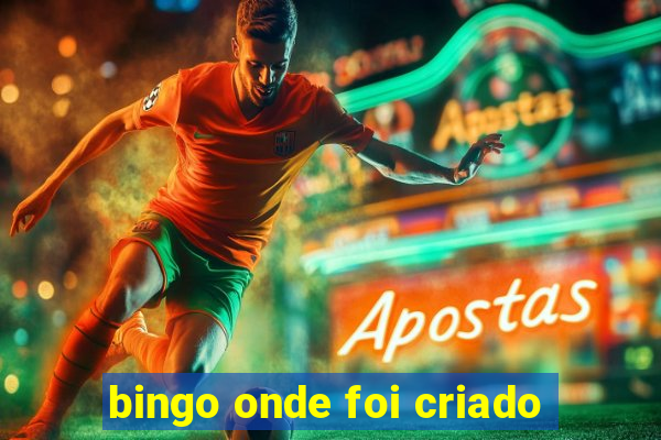 bingo onde foi criado