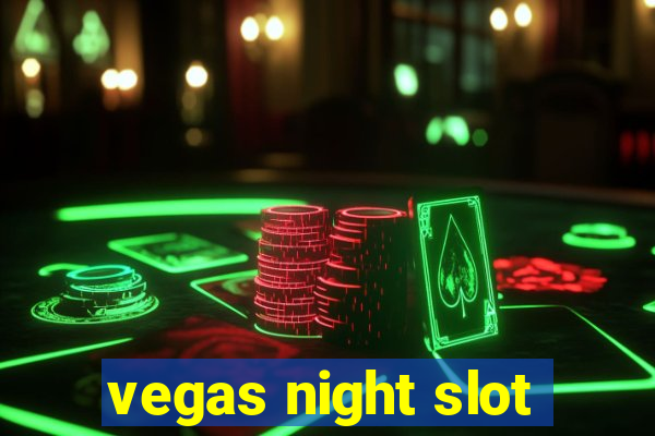 vegas night slot