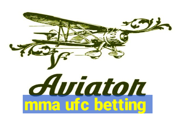 mma ufc betting