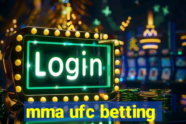 mma ufc betting