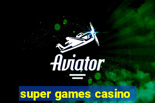 super games casino