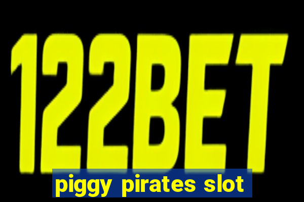 piggy pirates slot