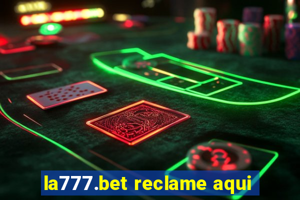 la777.bet reclame aqui