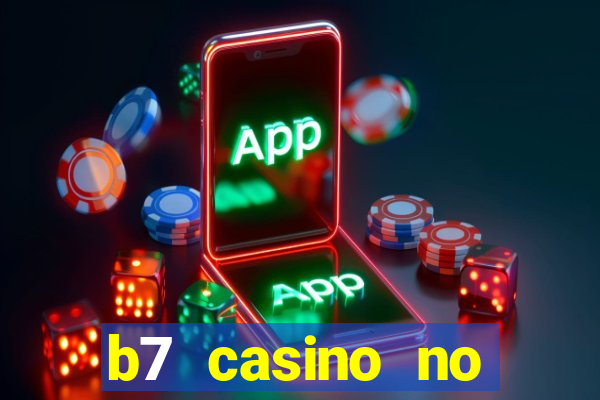 b7 casino no deposit bonus