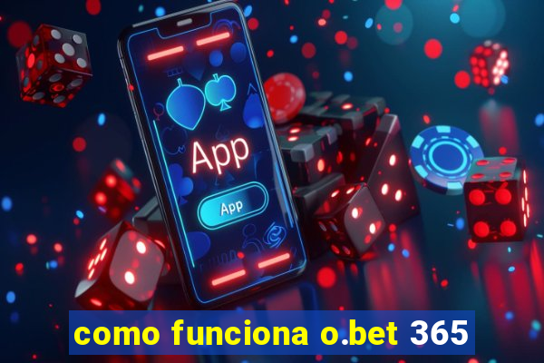 como funciona o.bet 365