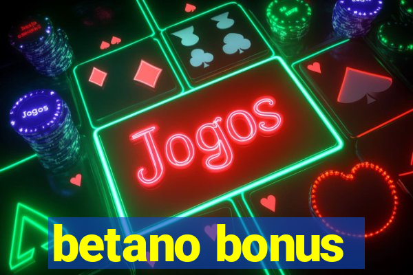 betano bonus