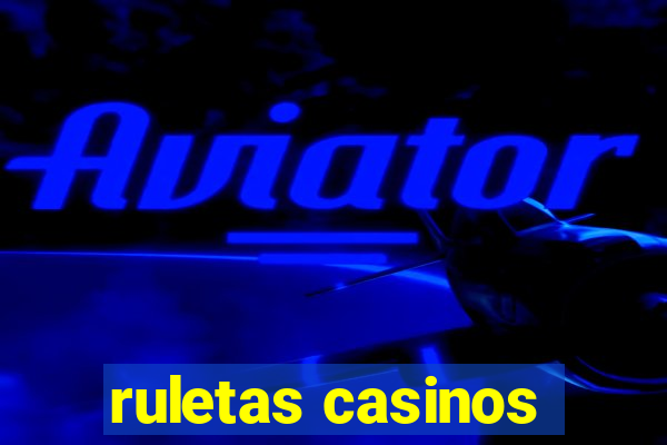 ruletas casinos