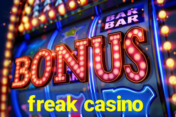 freak casino