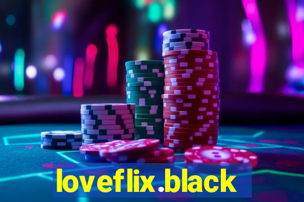 loveflix.black