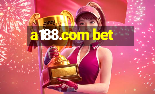 a188.com bet