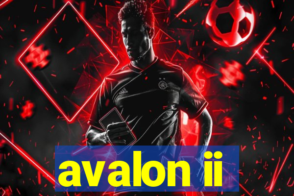 avalon ii