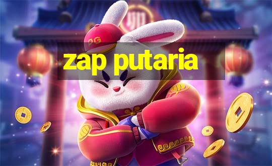 zap putaria