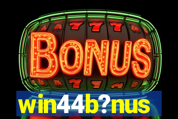 win44b?nus