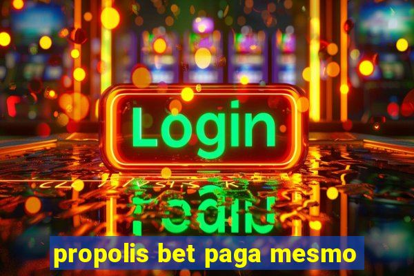 propolis bet paga mesmo