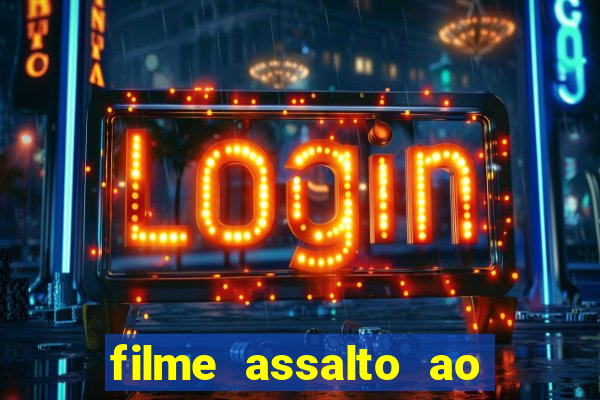 filme assalto ao trem pagador