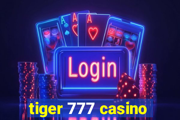 tiger 777 casino