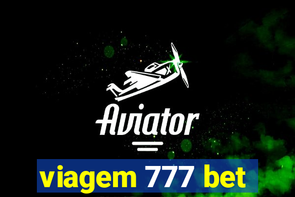 viagem 777 bet