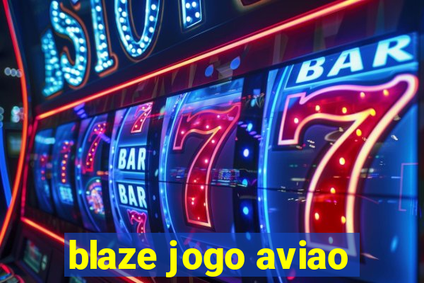 blaze jogo aviao