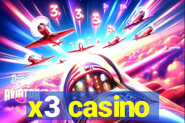 x3 casino