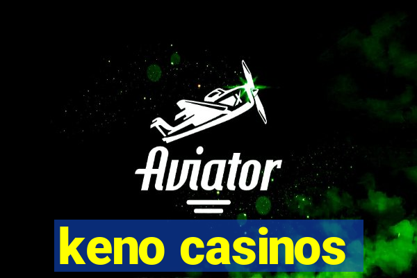 keno casinos