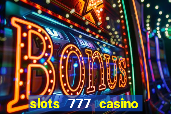 slots 777 casino by dragonplay