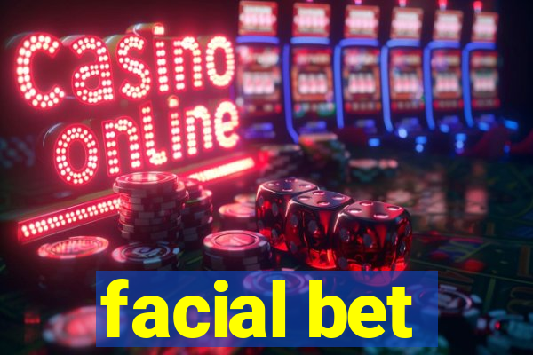 facial bet