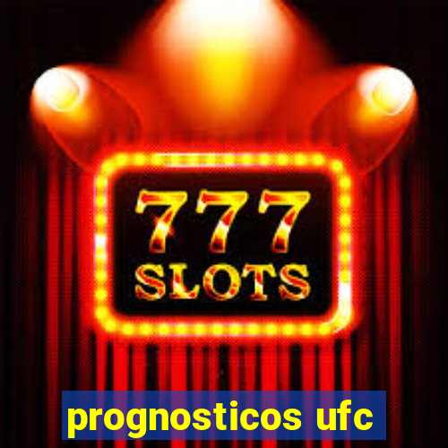 prognosticos ufc