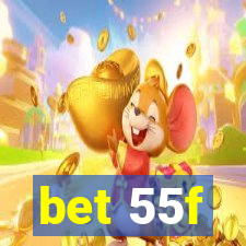 bet 55f