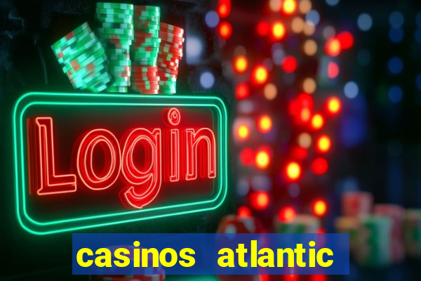 casinos atlantic city new jersey