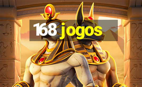 168 jogos