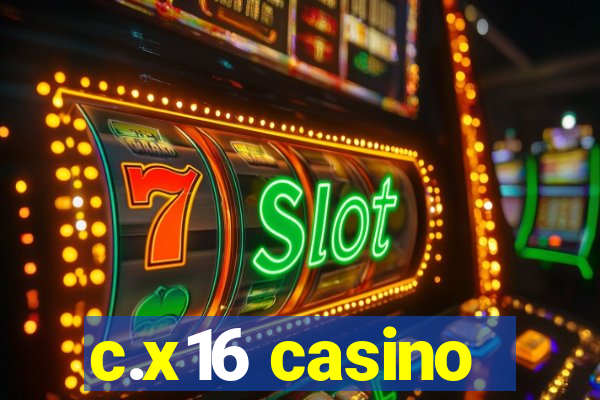 c.x16 casino