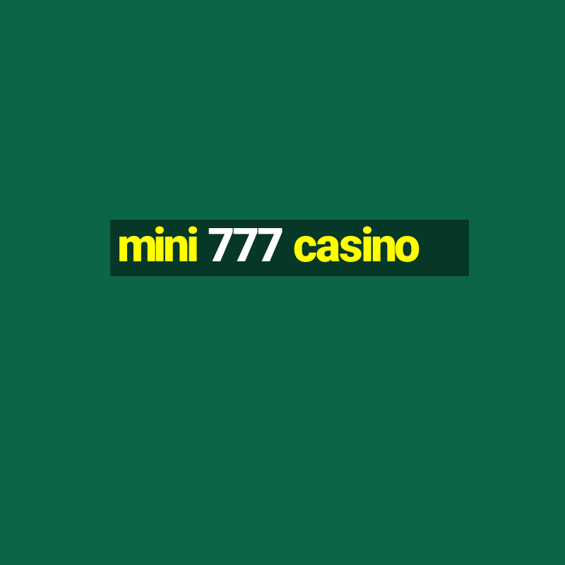 mini 777 casino