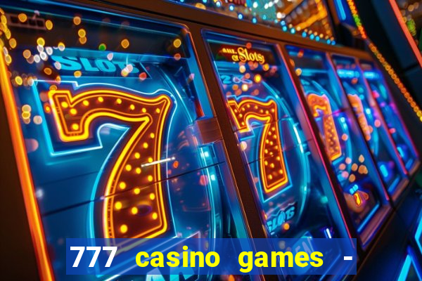 777 casino games - slots games