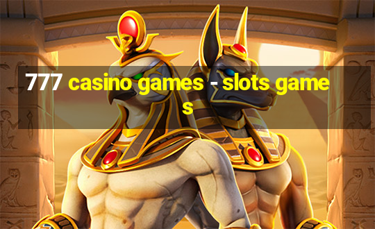 777 casino games - slots games