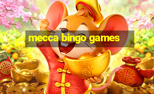 mecca bingo games