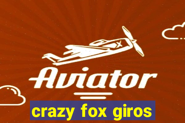 crazy fox giros