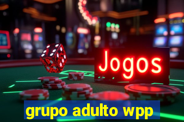 grupo adulto wpp