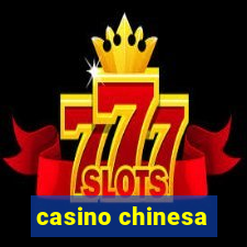 casino chinesa