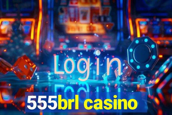 555brl casino