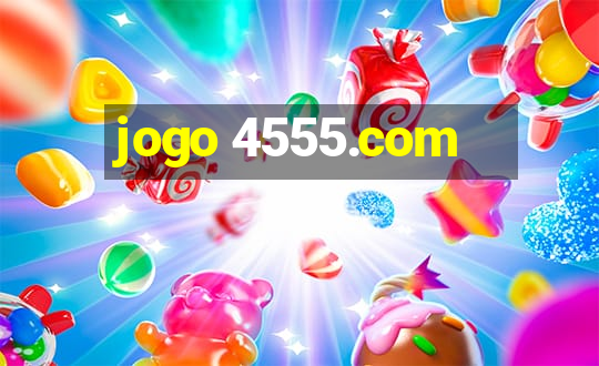 jogo 4555.com