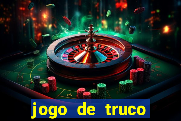 jogo de truco valendo dinheiro real