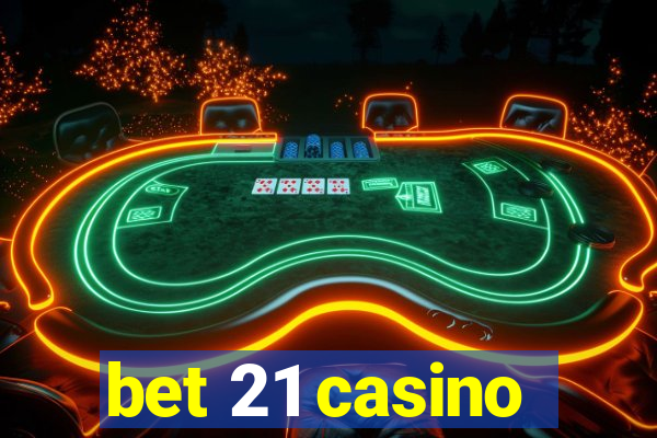 bet 21 casino