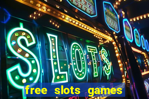 free slots games for free