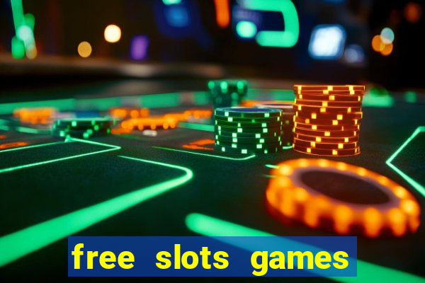 free slots games for free