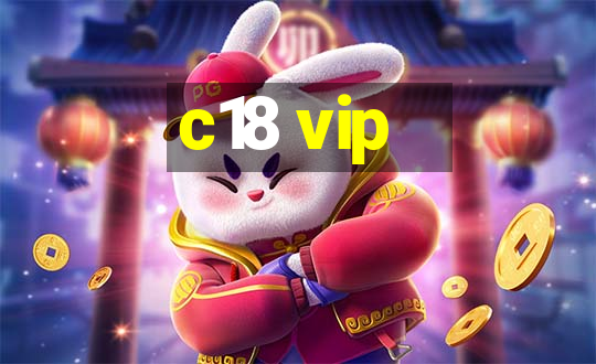 c18 vip